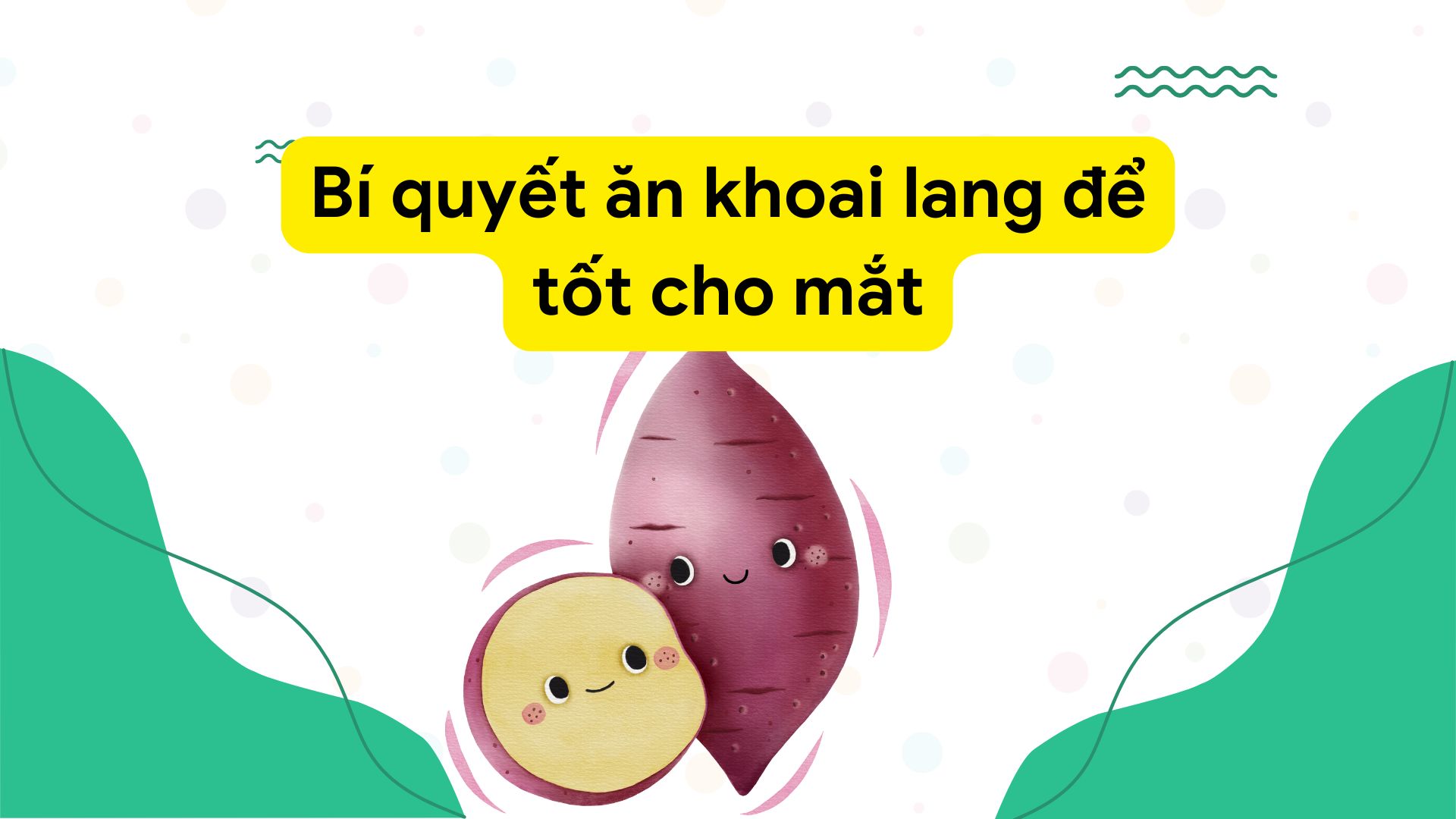 Sweet potatoes contain large amounts of beta-caroten, which are good for the eyes. Graphic photo: Huong Son