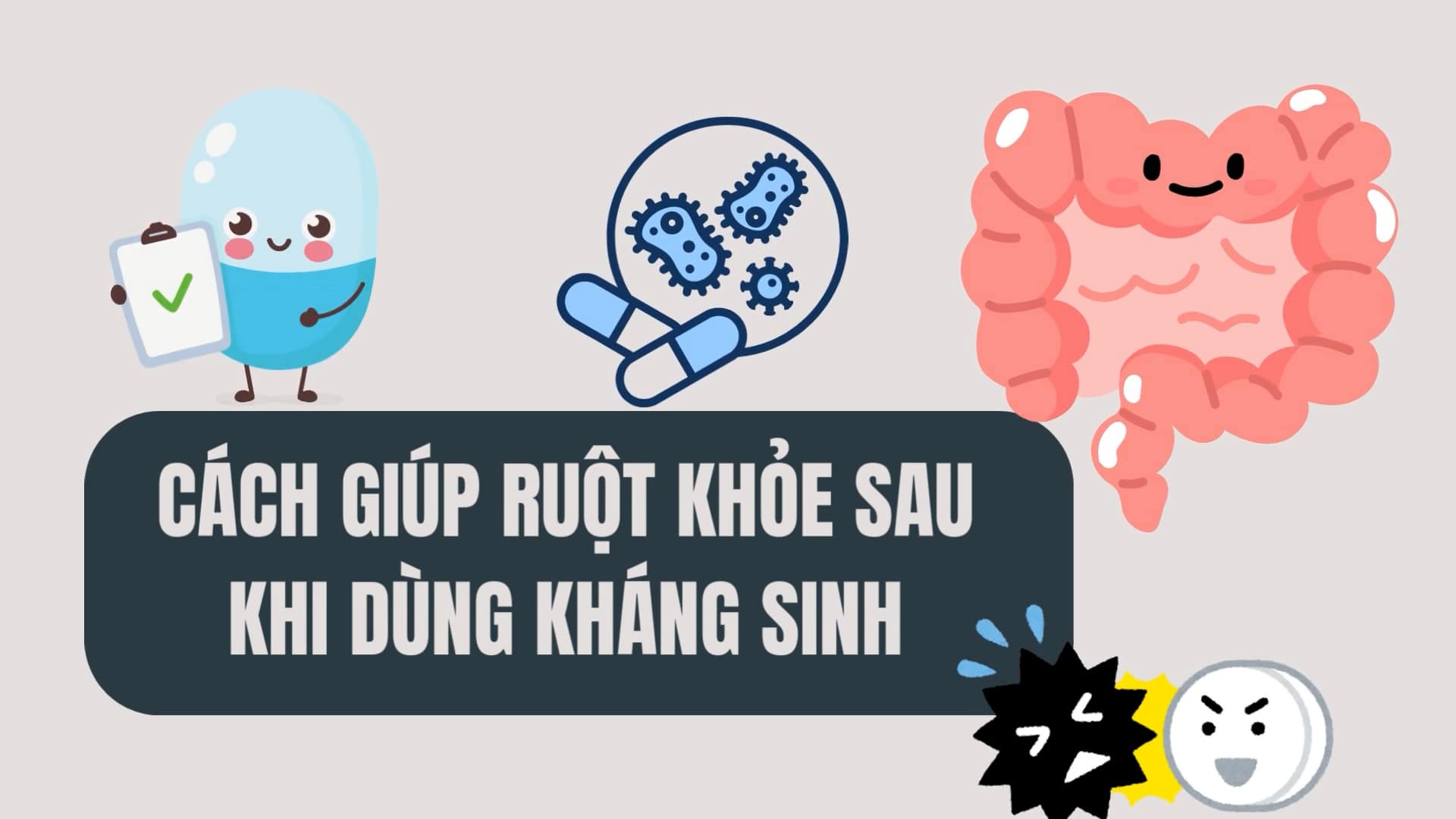 Tips on how to help the intestines stay healthy after taking antibiotics