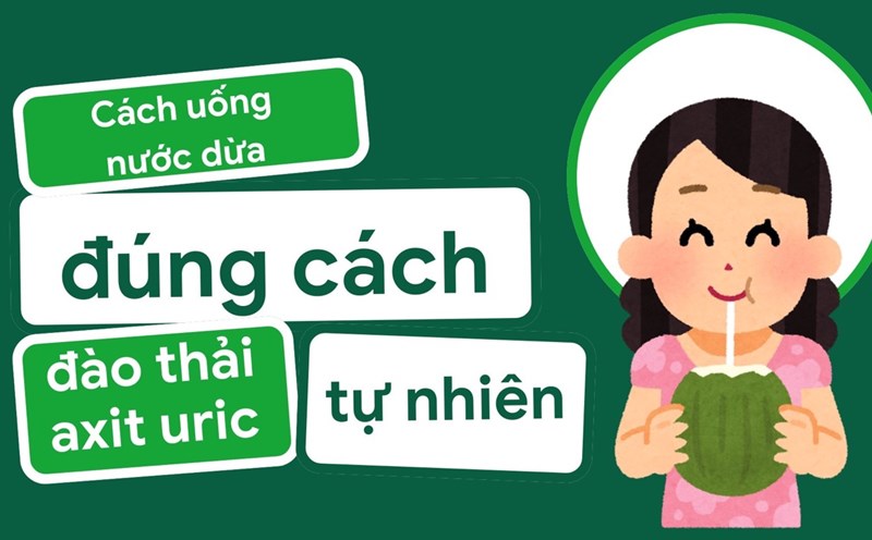 Drinking coconut water properly helps support natural uric acid excretion. Graphic photo: Huong Son