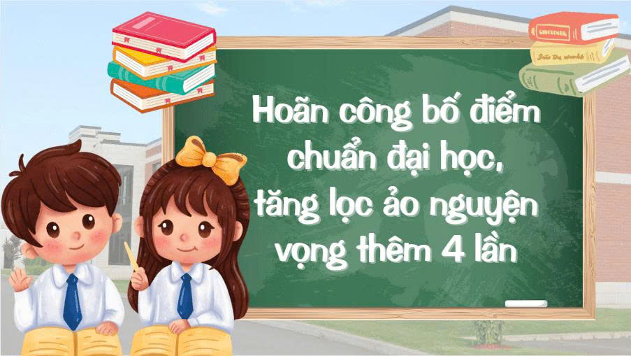 Delay announcement of university admission scores, increase virtual filtering of wishes by 4 times