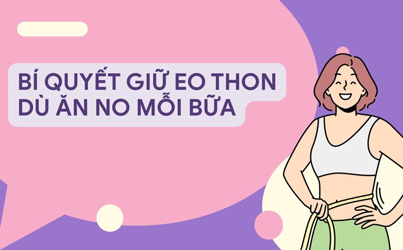 Green vegetables, tubers and whole grains... help keep your waist down even when you are full. Graphic photo: Huong Son