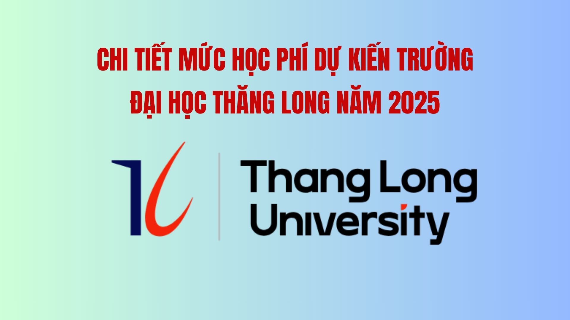 Details of the expected tuition fee of Thang Long University in 2025