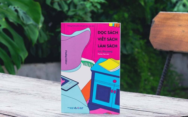 Reading, writing, making books by Korean writer Lee Hayoung is officially launched to Vietnamese readers. Photo: Publishing House