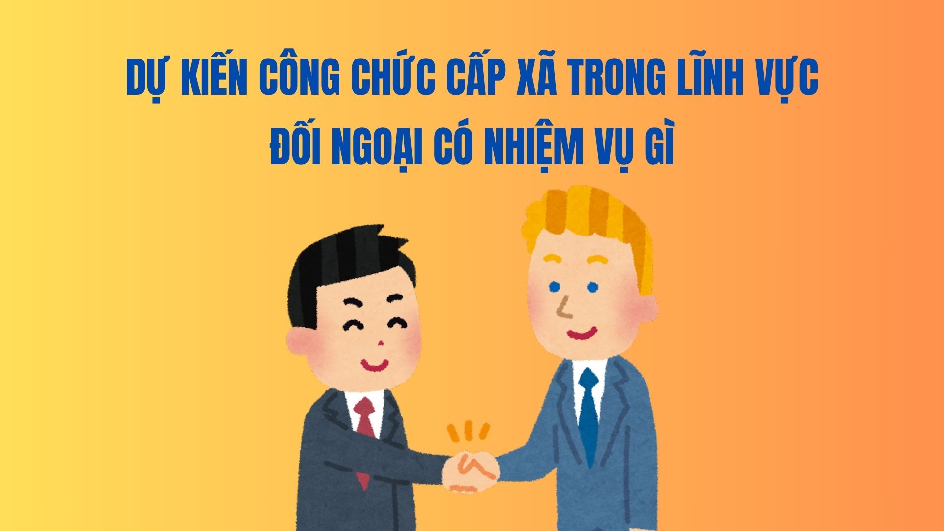 What are the expected duties of commune-level civil servants in the foreign affairs sector