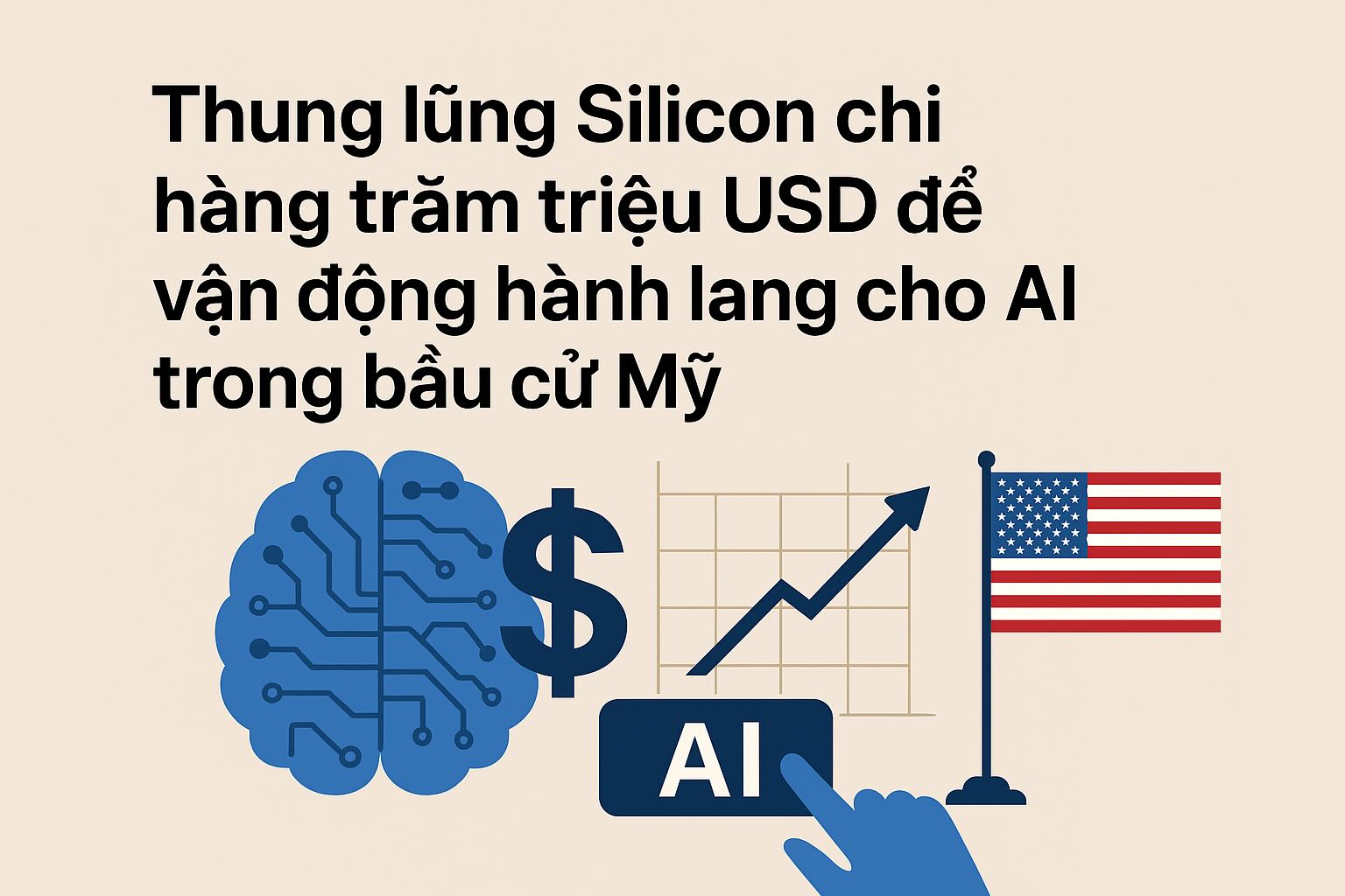Thung lung Silicon chi hang tram trieu USD de van dong hanh lang cho AI trong bau cu My. Do hoa: Hao Thien