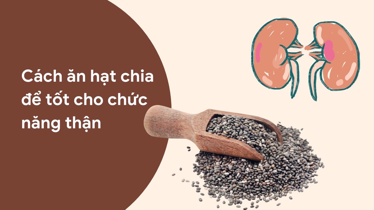 Chia seeds are rich in fiber, protein... good for kidney function. Graphic photo: Huong Son