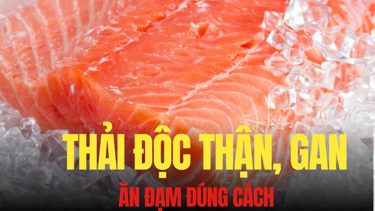 Choose a healthy source of protein to support kidney detoxification. Graphics: Tra My