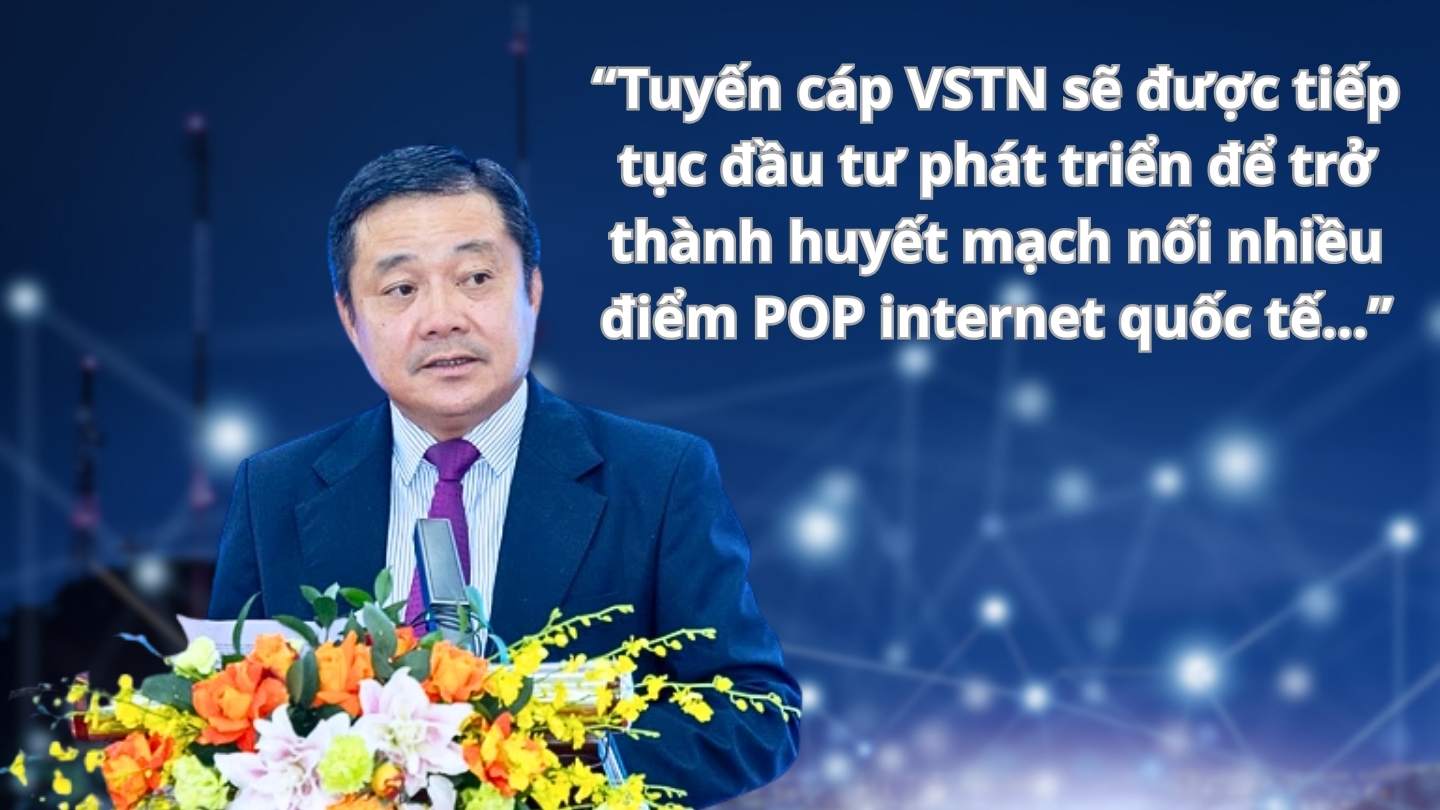 Theo Tong Giam doc Tap doan VNPT Huynh Quang Liem, tuyen cap VSTN se duoc tiep tuc dau tu phat trien de tro thanh huyet mach noi nhieu diem POP internet quoc te add/drop them tai cac quoc gia Lao, Thai Lan, Malaysia, nham hinh thanh mot huyet mach truyen dan on dinh, hieu qua va an toan bac nhat khu vuc Dong Nam A. Anh+Do hoa: Hao Thien