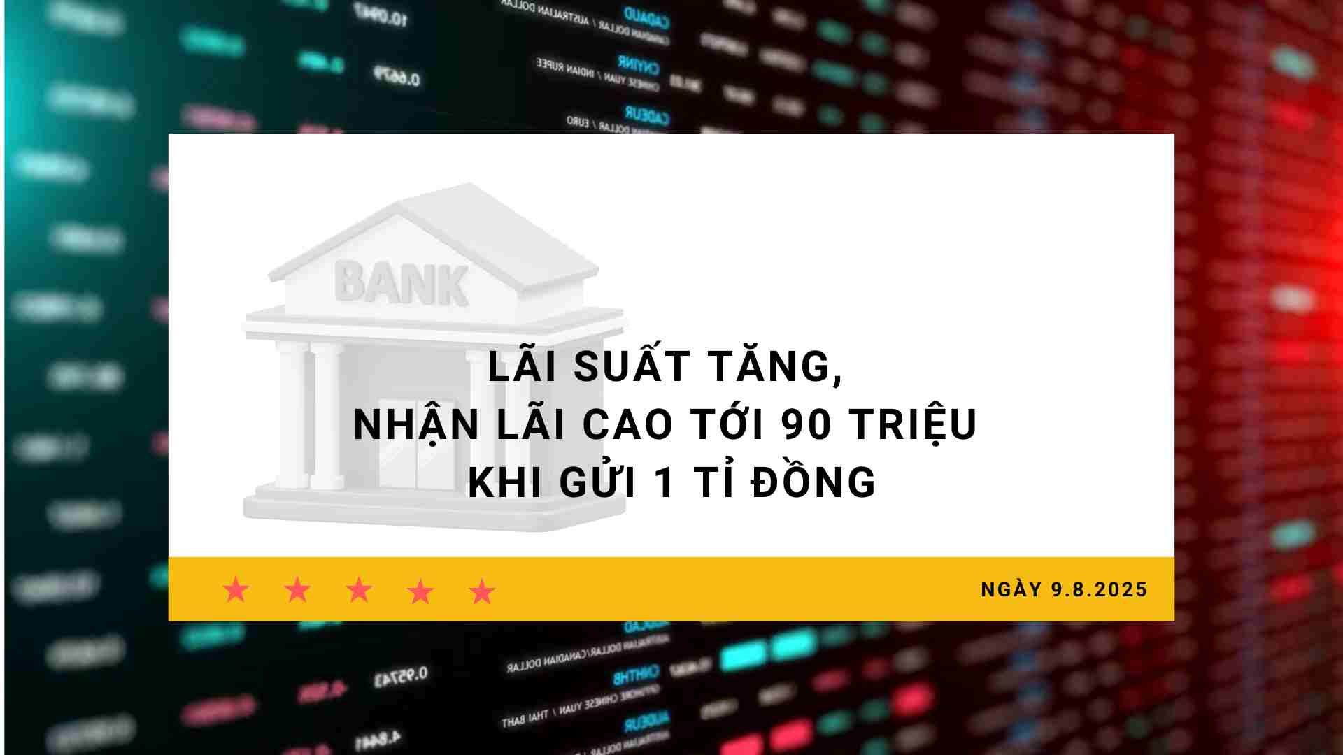 Taux d'interet 9.8 : Taux d'interet en hausse jusqu'a 90 millions de VND en deposant 1 milliard de VND