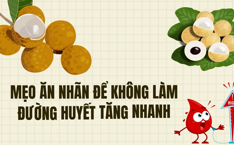 Tips for eating longan safely to avoid causing blood sugar to increase rapidly