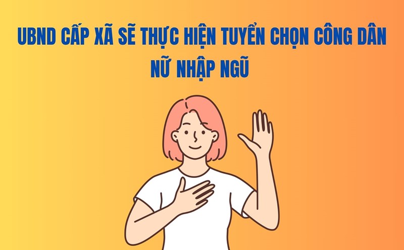 Commune-level People's Committees will select female citizens to join the army