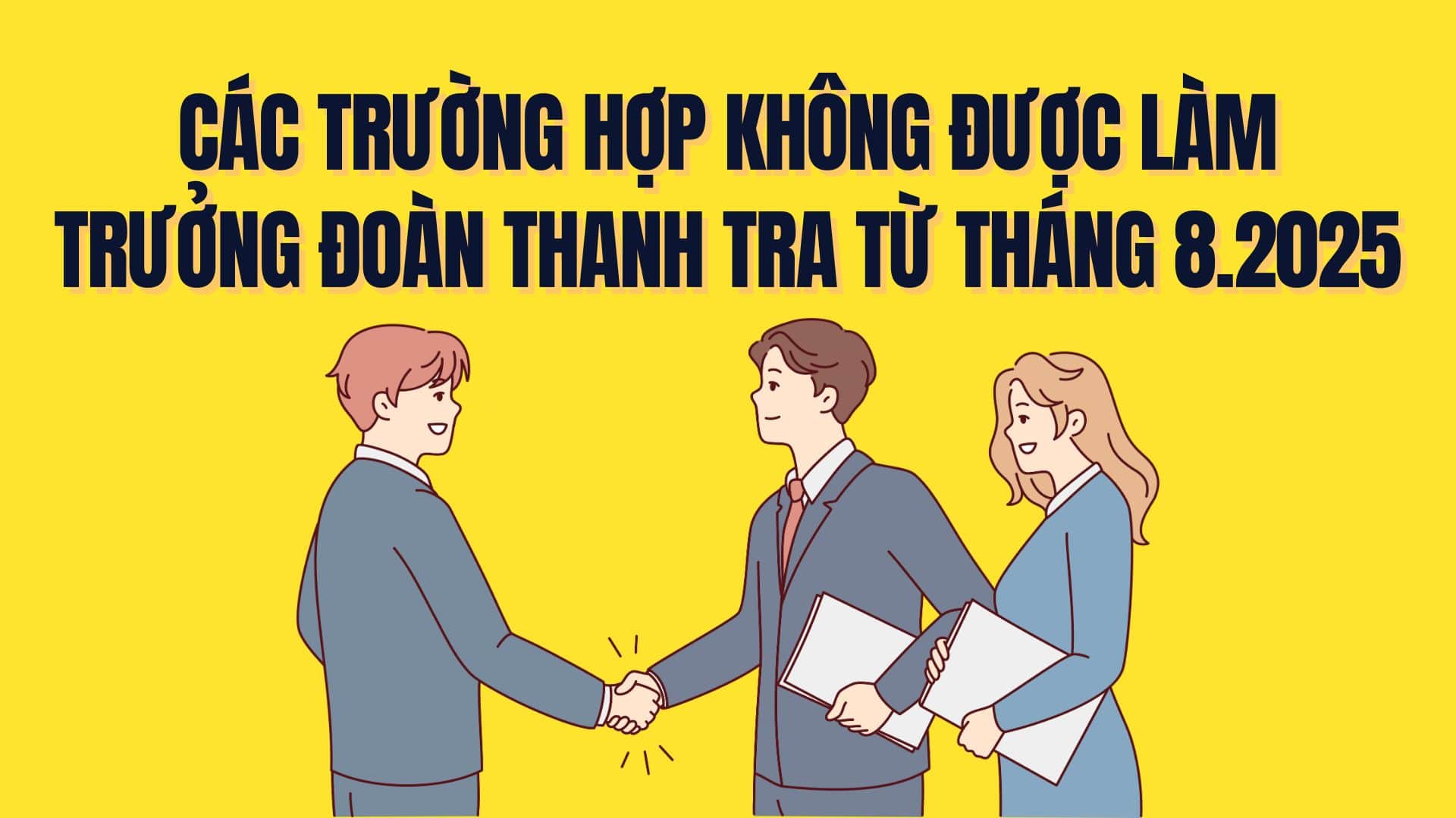 Les cas qui ne sont pas autorises a devenir chef de la delegation d'inspection a partir d'août 2025. Graphique : Tra My