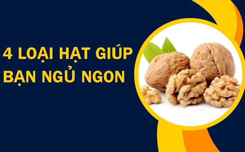 Almonds, walnuts... are nuts that can improve good sleep. Graphic photo: Huong Son