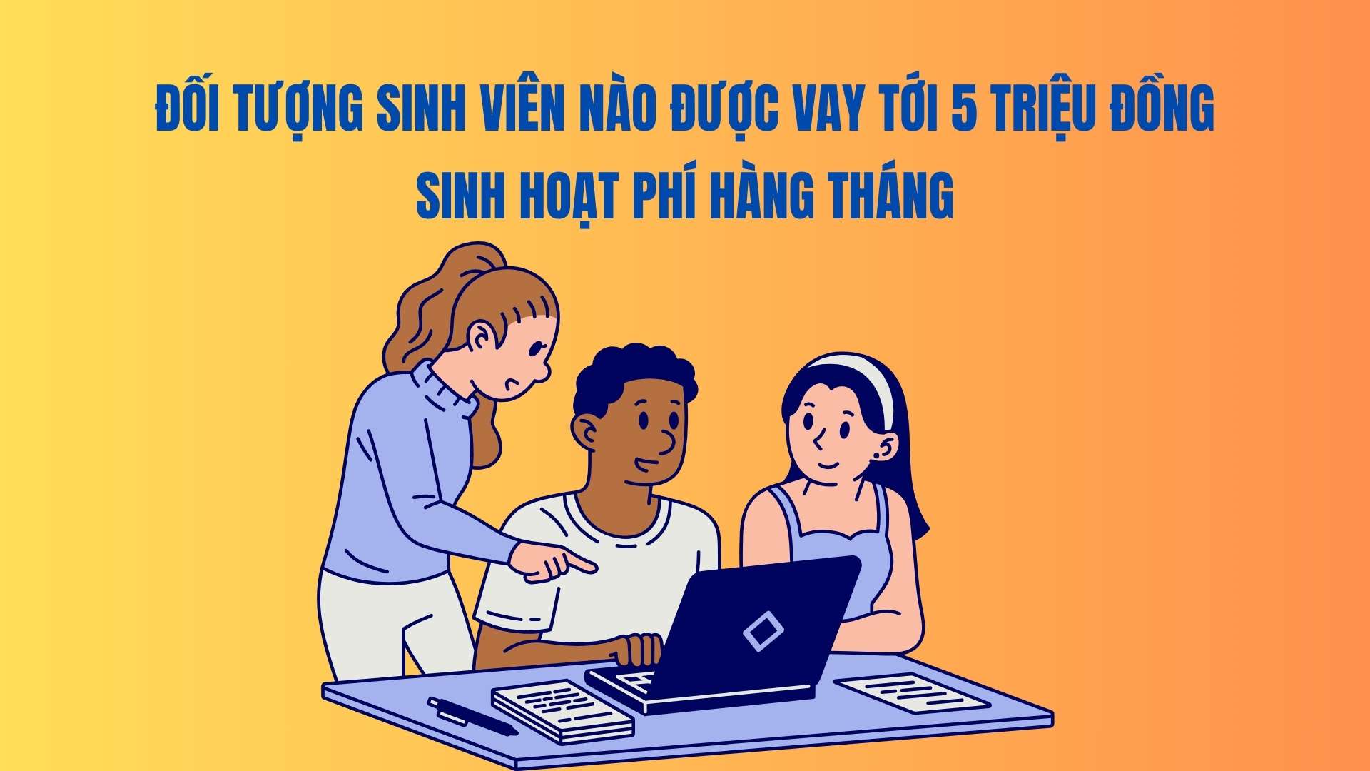 Which students can borrow up to 5 million VND in monthly living expenses