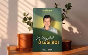 Tác giả Nguyễn Thiện đưa lời khuyên về cách sống, lối tư duy dành cho giới trẻ