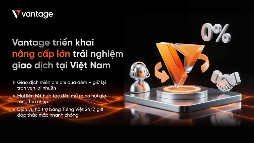 Vantage Vietnam officially launched the Free Overnight feature, improved IB system and customer support 24/7. Photo: Provided by the enterprise