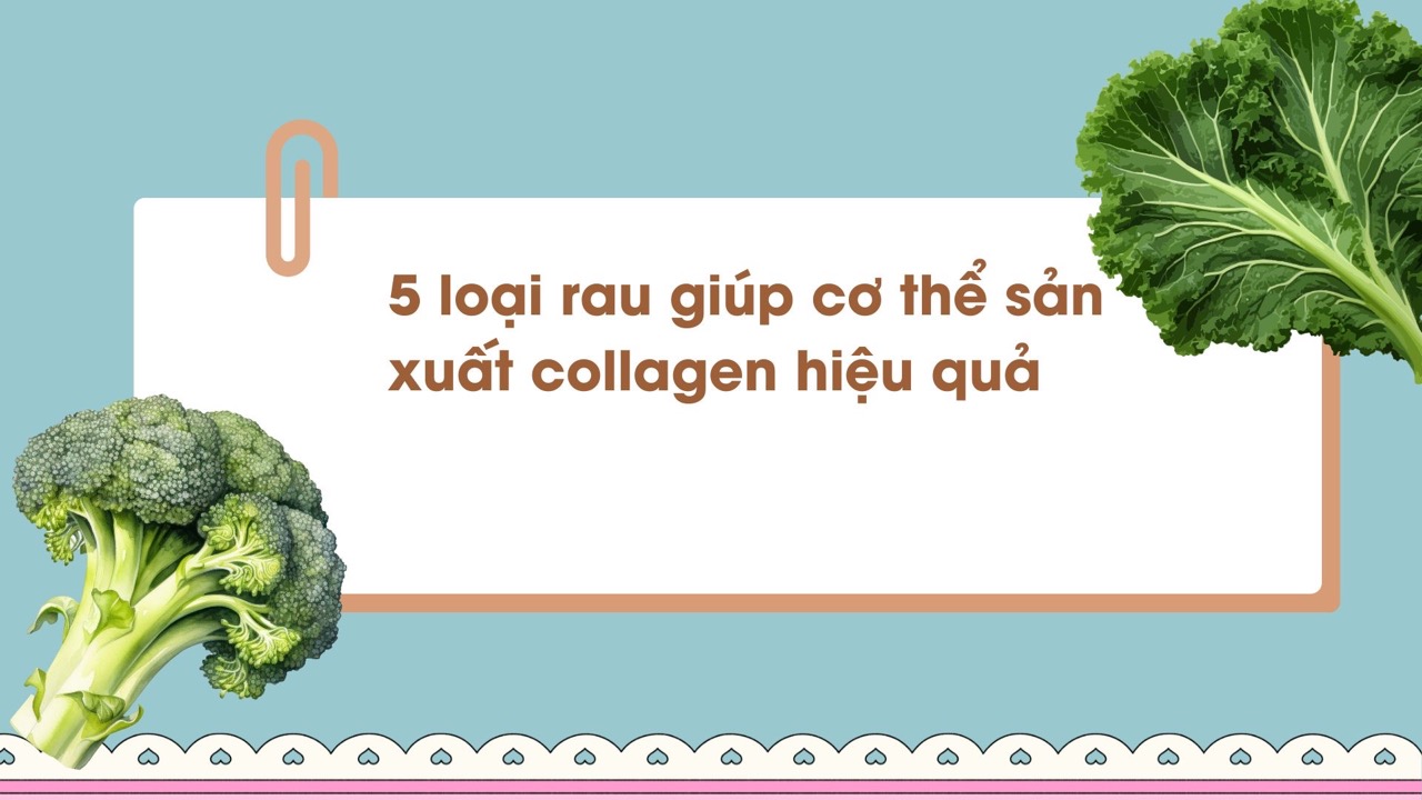Collagen accounts for about 30% of total protein, some vegetables help the body increase collagen production. Graphic photo: Huong Son