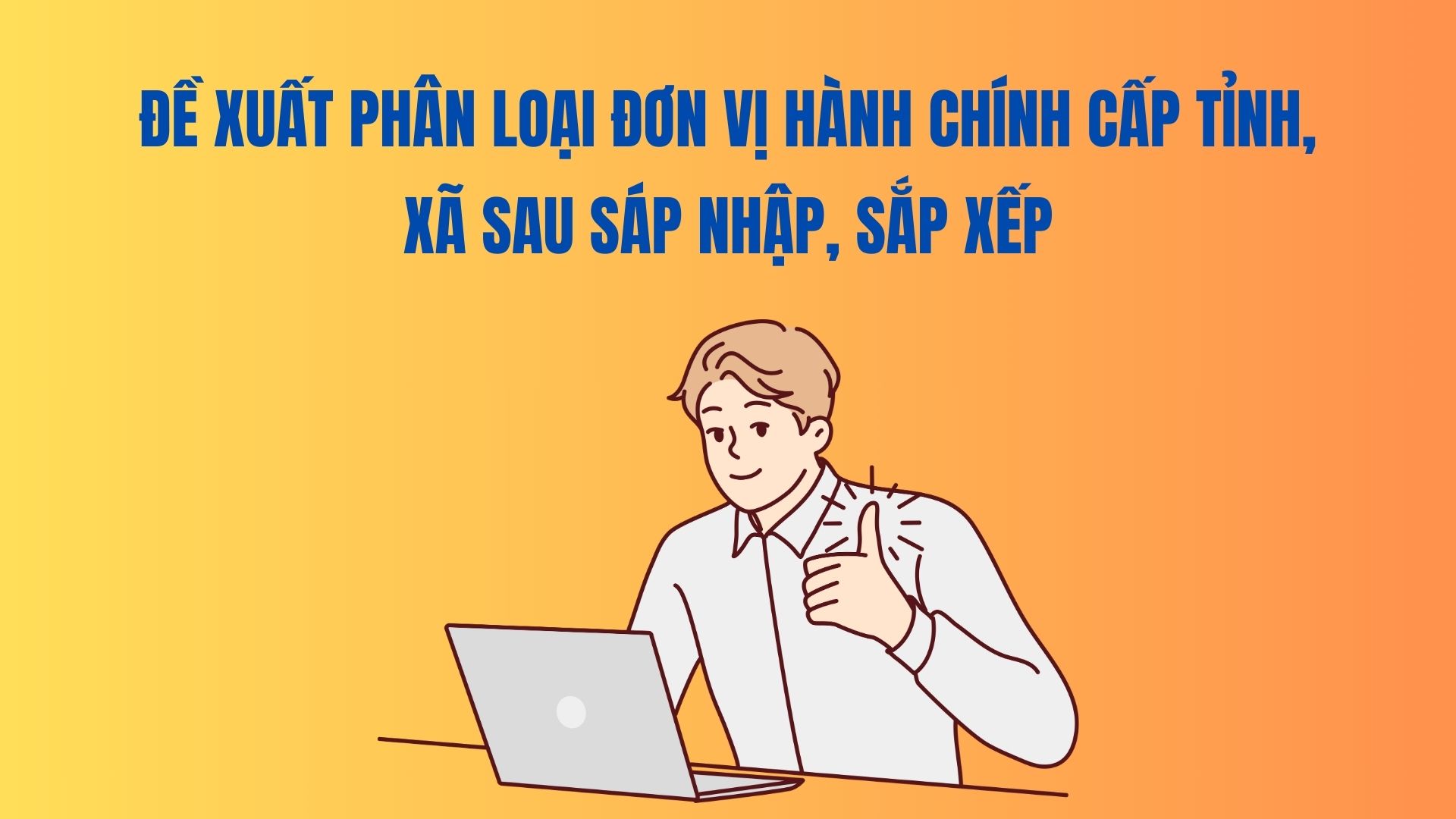 Je propose de classer les unites administratives au niveau provincial et communal apres la fusion et l'organisation