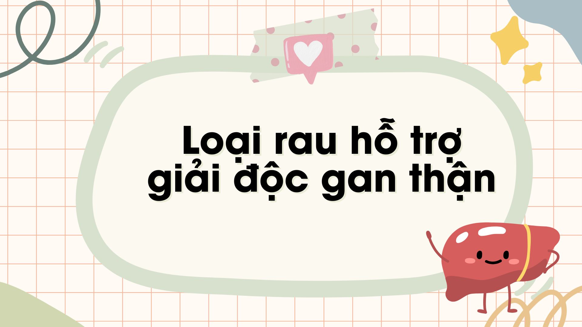 Kale contains a lot of vitamin C, vitamin K... which effectively support liver and kidney detoxification. Graphic photo: Huong Son