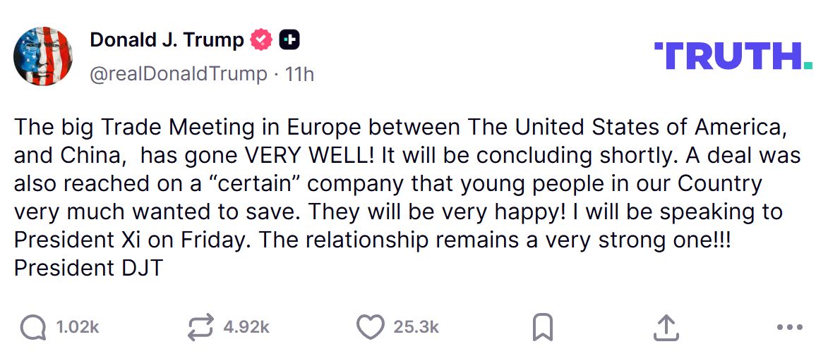 Ong Trump viet tren mang Social Truth ngay 15.9: “Cuoc gap thuong mai lon tai chau Au giua My va Trung Quoc da dien ra RAT TOT! Se som di den ket thuc. Mot thoa thuan cung da dat duoc lien quan den mot ‘cong ty nhat dinh’ ma gioi tre o dat nuoc chung ta rat muon giu lai. Ho se rat vui mung! Toi se noi chuyen voi Chu tich Tap Can Binh vao thu Sau. Quan he hai nuoc van dang rat ben chat!!!” - Tong thong Donald J. Trump.