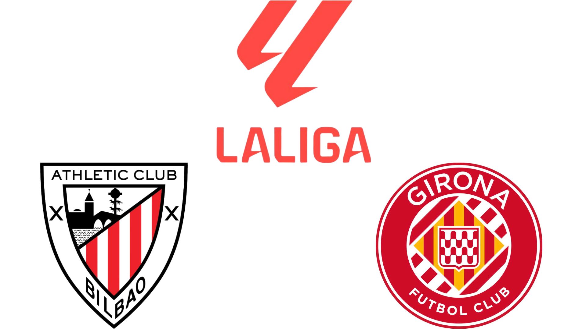 Athletic Bilbao se enfrenta al Girona en La Liga. Grafico: Van An