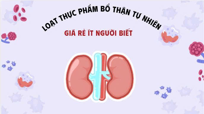 A series of cheap natural kidney-phining foods that few people know