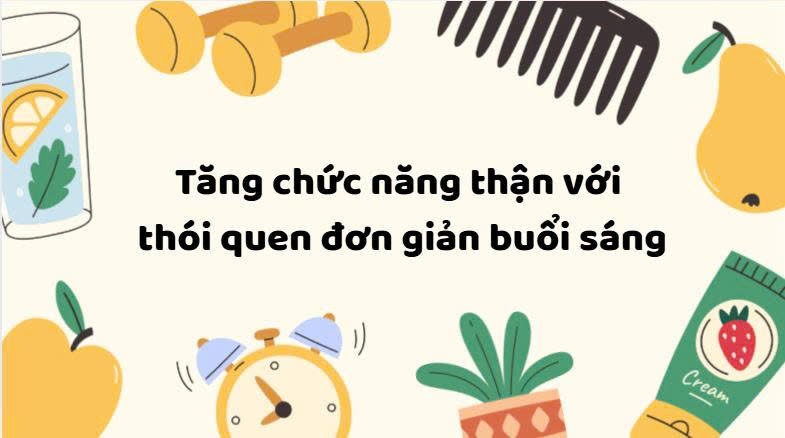 En augmentant la fonction renale avec des habitudes simples le matin
