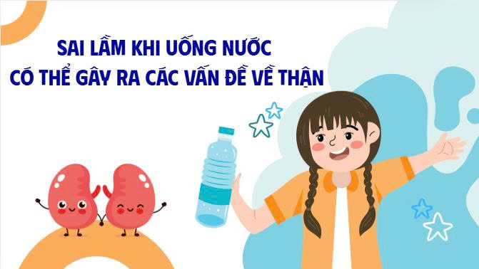 Mistakes when drinking water can cause kidney problems