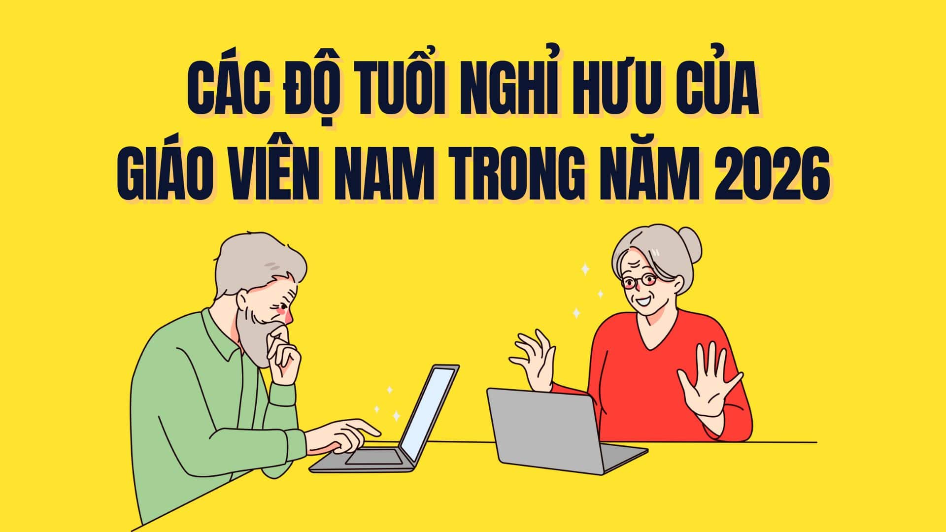 Retirement ages of male teachers in 2026. Graphics: Tra My