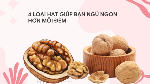 Walnuts are a suitable seed to improve good sleep. Graphic photo: Huong Son