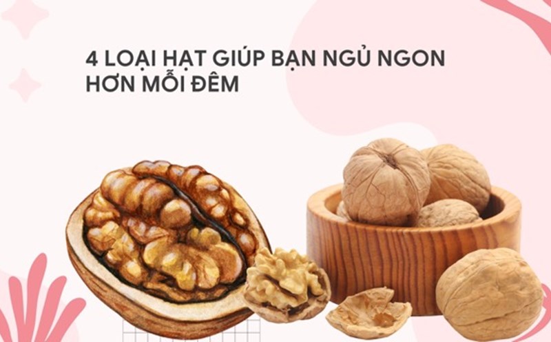 Walnuts are a suitable seed to improve good sleep. Graphic photo: Huong Son