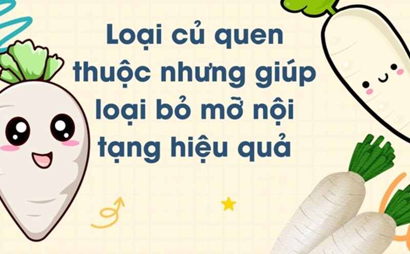 radish contains a lot of soluble fiber, which helps stabilize blood sugar and reduce visceral fat. Graphic photo: Huong Son