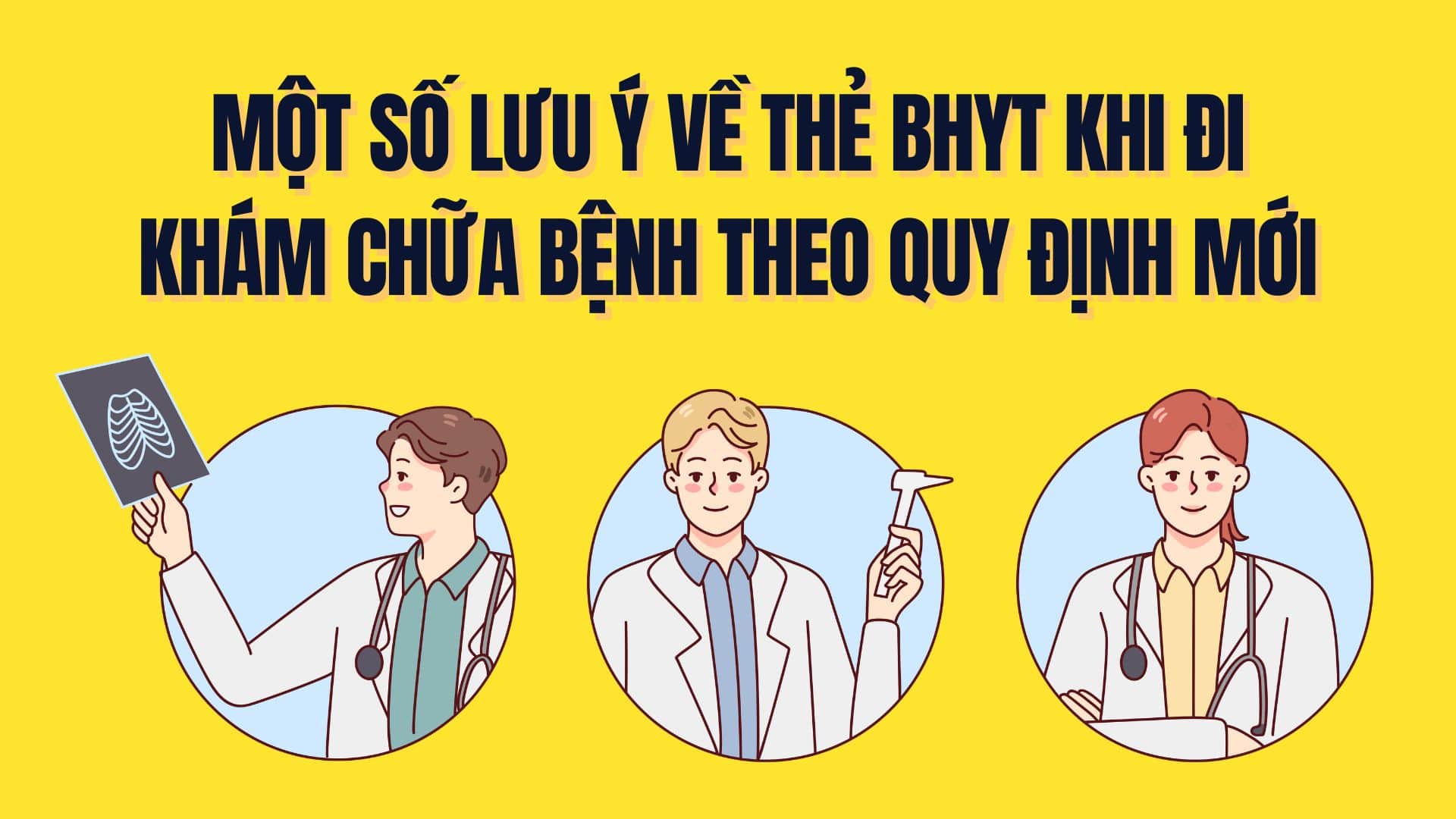 Some notes on health insurance cards when going to the doctor according to the new regulations. Graphics: Tra My