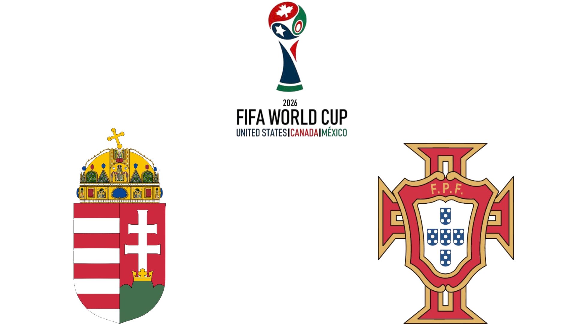 ハンガリーが2026年ワールドカップ予選でポルトガルと対戦。グラフィック:ヴァン・アン