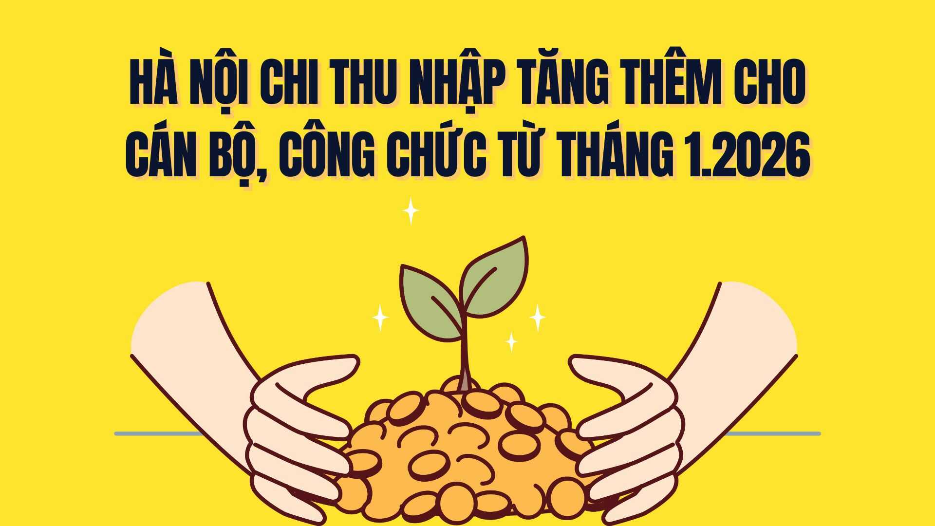 Hanoi spends additional income for officials and civil servants from January 2026. Graphics: Tra My