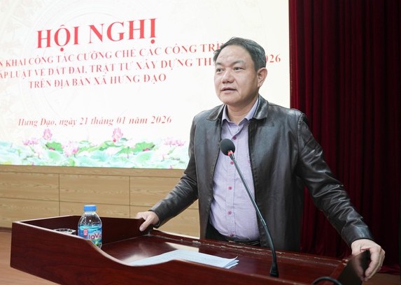 Truoc do, xa Hung Dao to chuc hoi nghi trien khai cong tac cuong che cac cong trinh vi pham phap luat ve dat dai, trat tu xay dung thang 1.2026. Anh: Minh Tan 
