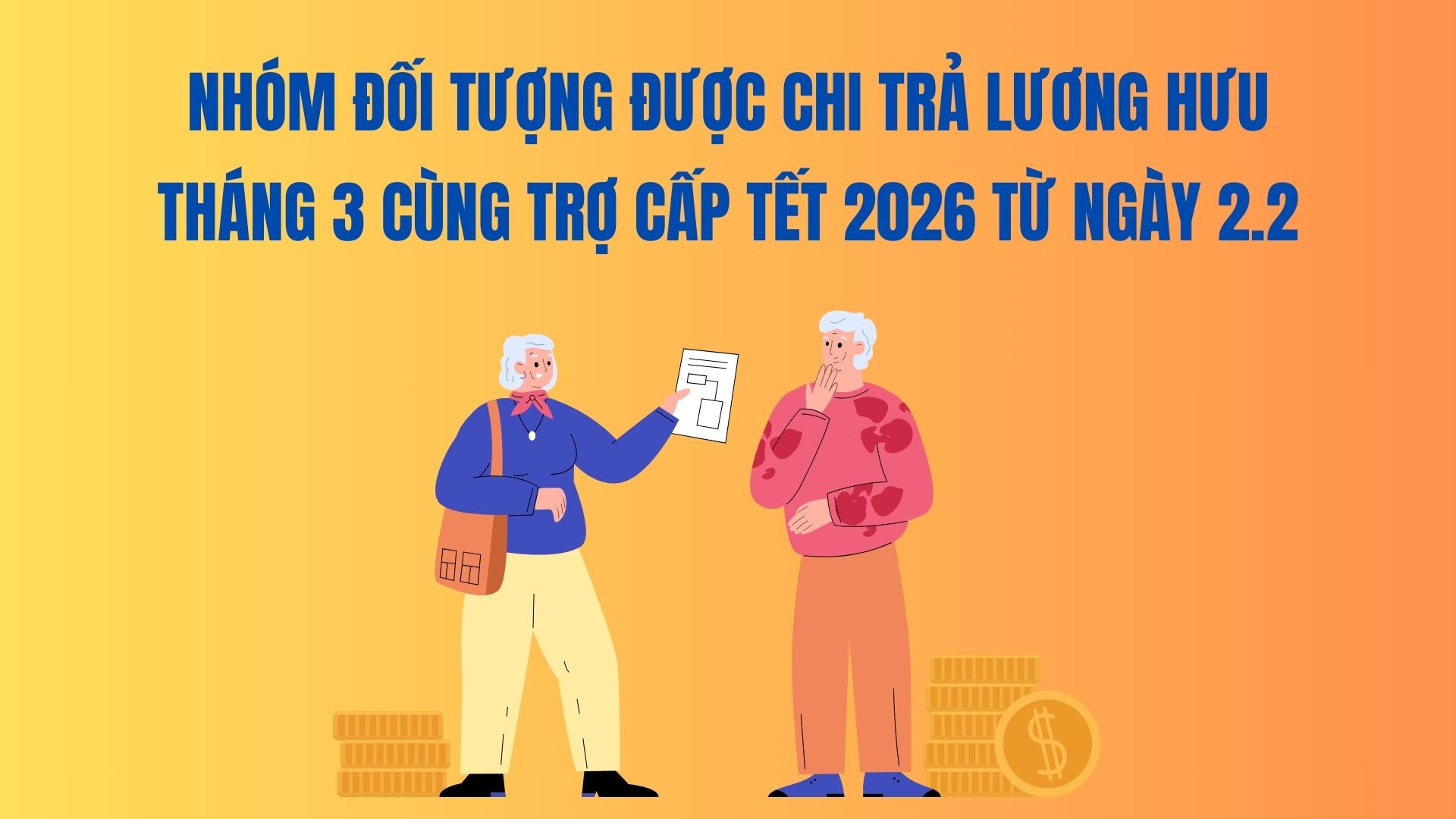 The group of subjects to be paid the March pension and Tet 2026 allowance from February 2nd