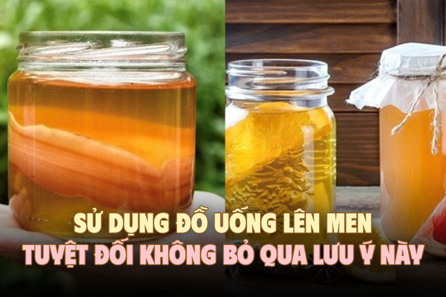 When using fermented drinks, absolutely do not ignore this note