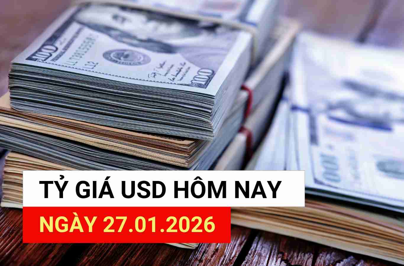 USD exchange rate today 27.1: Reasons for USD fluctuation
