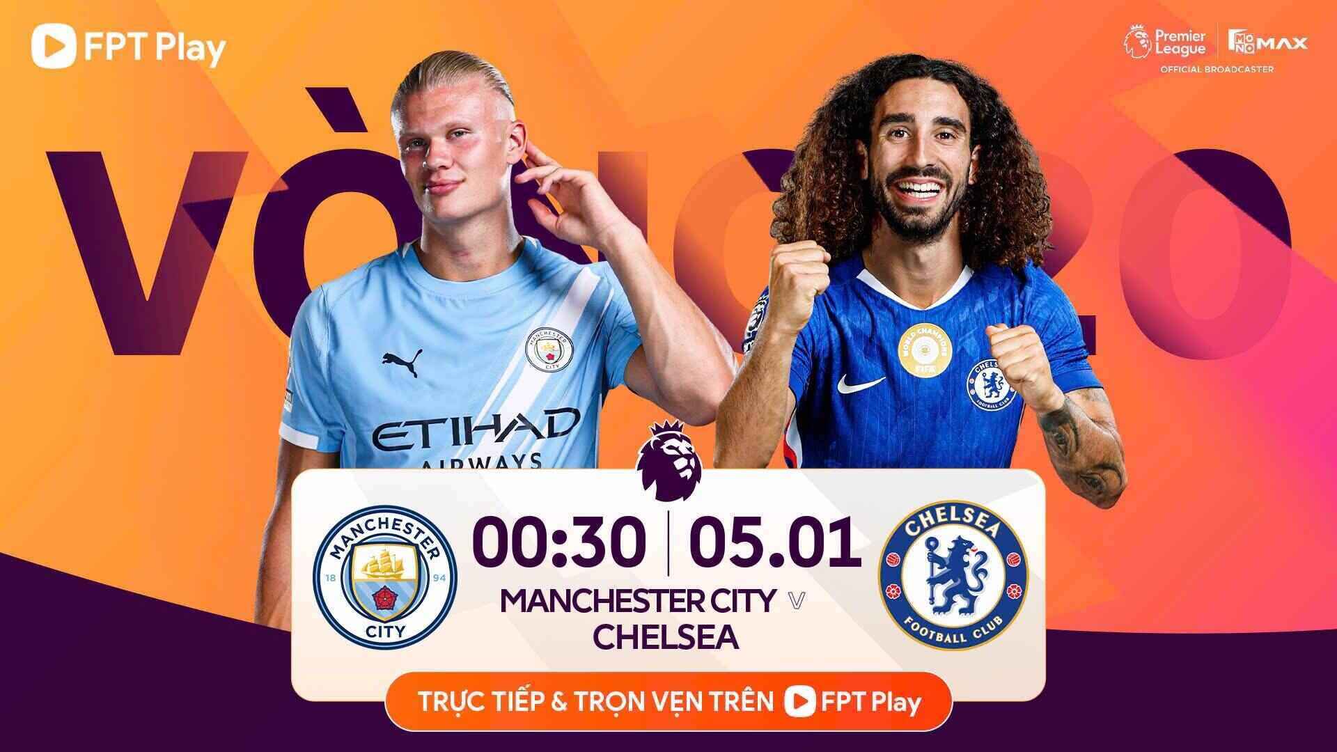 Man City faces Chelsea in the Premier League. Photo: FPT Play