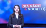 Giá vàng và ngoại tệ 6.1: Vàng miếng, vàng nhẫn tăng vọt