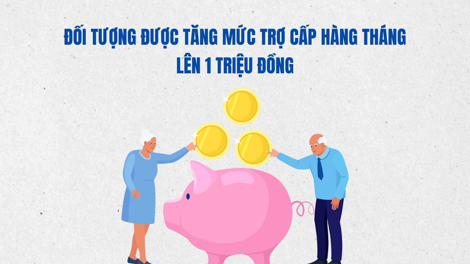 Subjects entitled to increased monthly allowances to 1 million VND