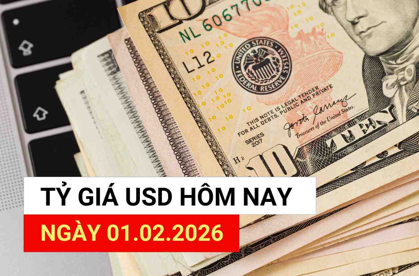 Tỷ giá USD hôm nay 1.2: Cuối tuần bật tăng