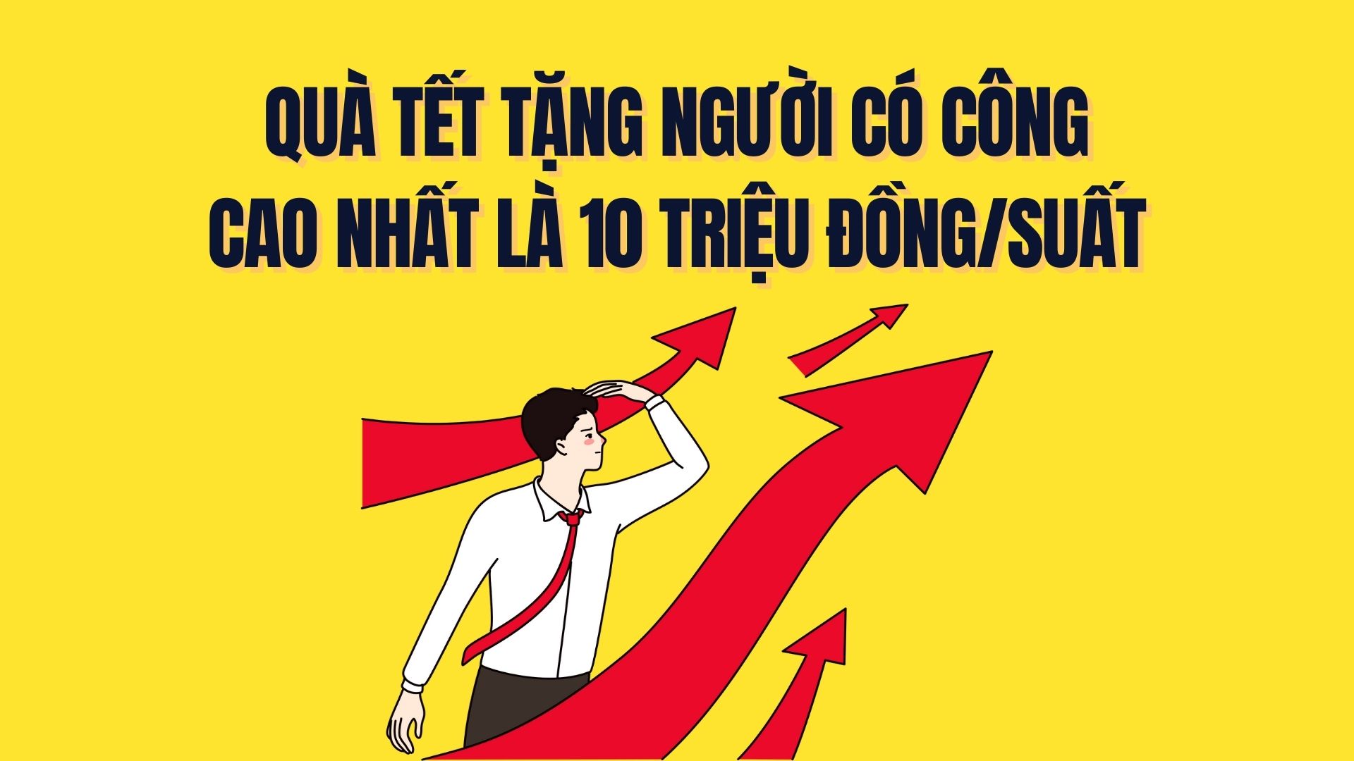 The highest Tet gift for people with meritorious services is 10 million VND/gift. Graphics: Tra My