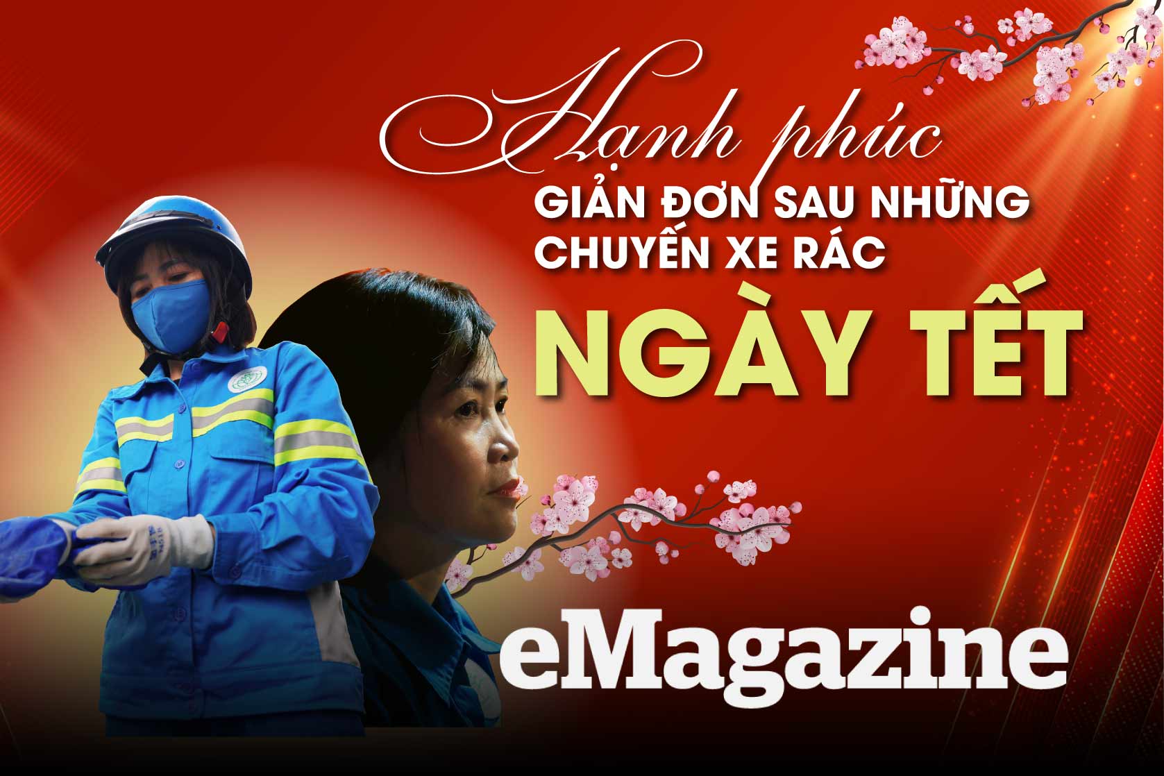 Hạnh phúc giản đơn sau những chuyến xe rác ngày Tết