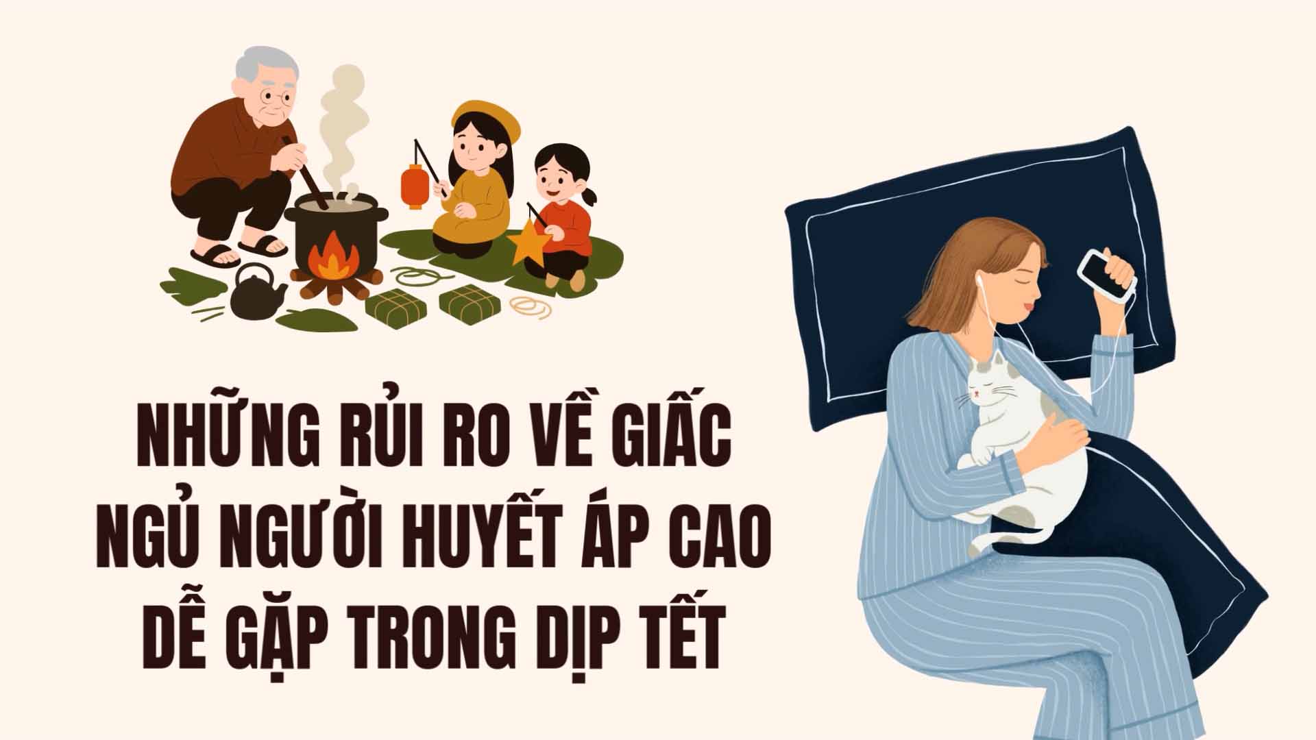 Sleep risks that people with high blood pressure easily encounter during Tet