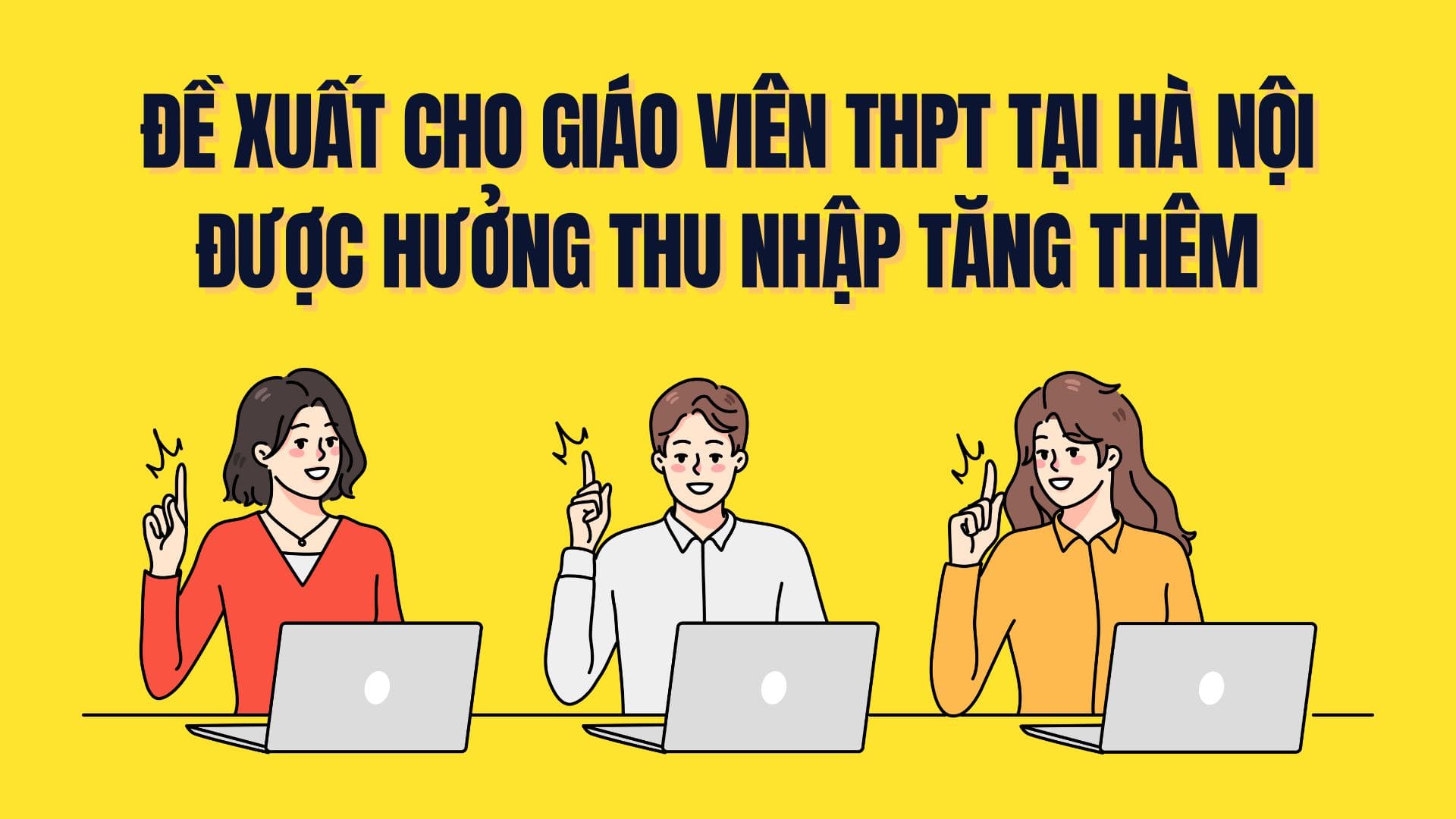 Proposal for high school teachers in Hanoi to enjoy additional income. Graphics: Tra My