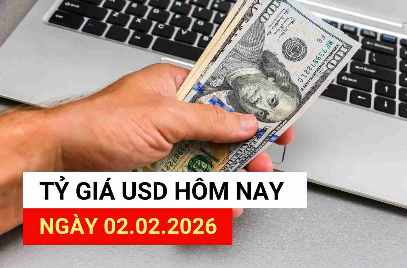 Tỷ giá USD hôm nay 2.2: Đồng loạt giảm