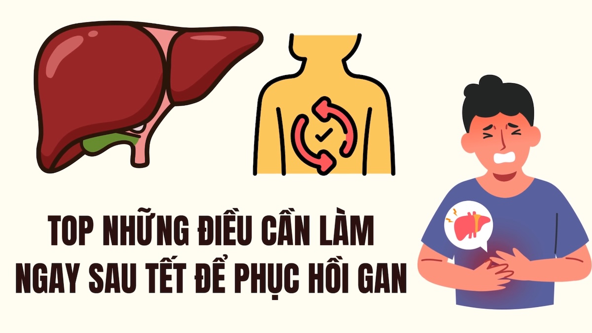 Top things to do right after Tet to restore liver