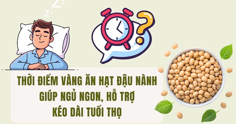 Thời điểm vàng ăn đậu nành: Ngủ ngon, sống thọ